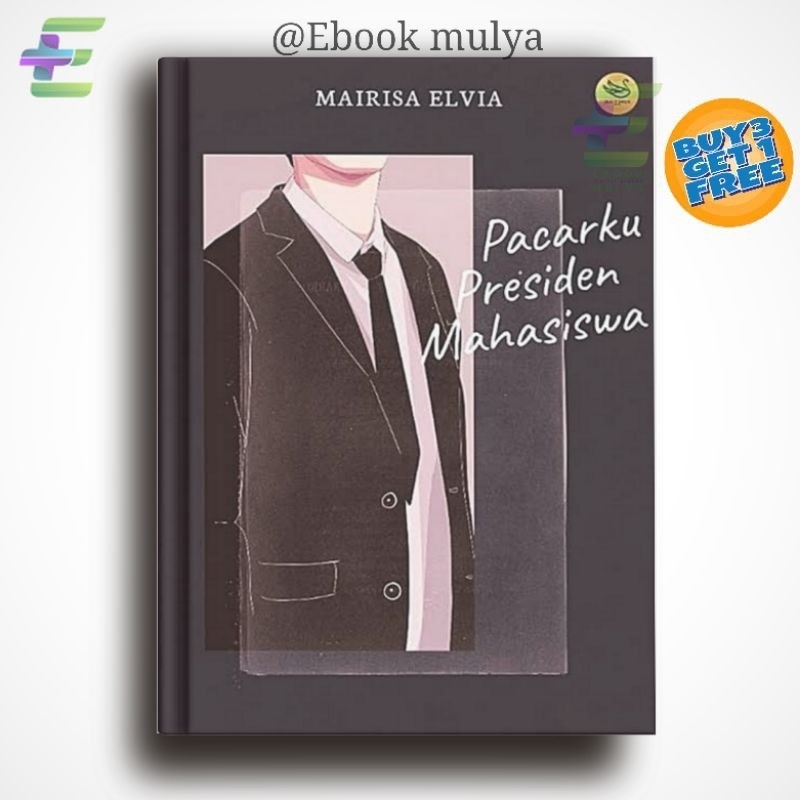 

(22) Pacarku Presiden Mahasiswa By Mairisa Elvia