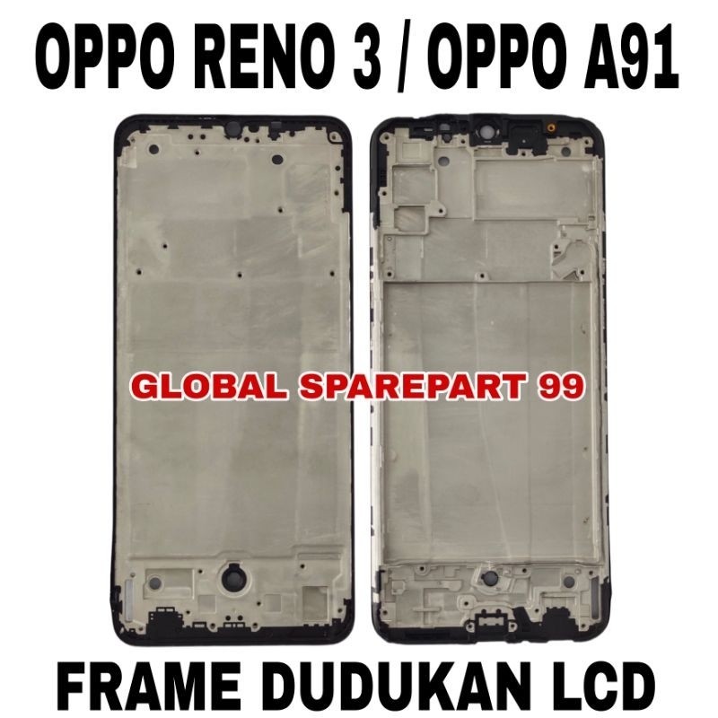 FRAME / BEZEL / TULANG TENGAH TATAKAN LCD OPPO RENO 3 / OPPO A91 ORIGINAL