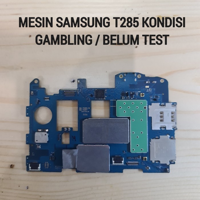 MESIN SAMSUNG TAB T285 KONDISI BELUM TEST DAN BELUM REPAIR
