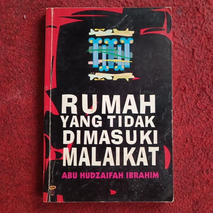 RUMAH YANG TIDAK DIMASUKI MALAIKAT, Judul Asli  Buyuut La Tad Khuluha al-Malaikatu,  Abu Hudzaifah I