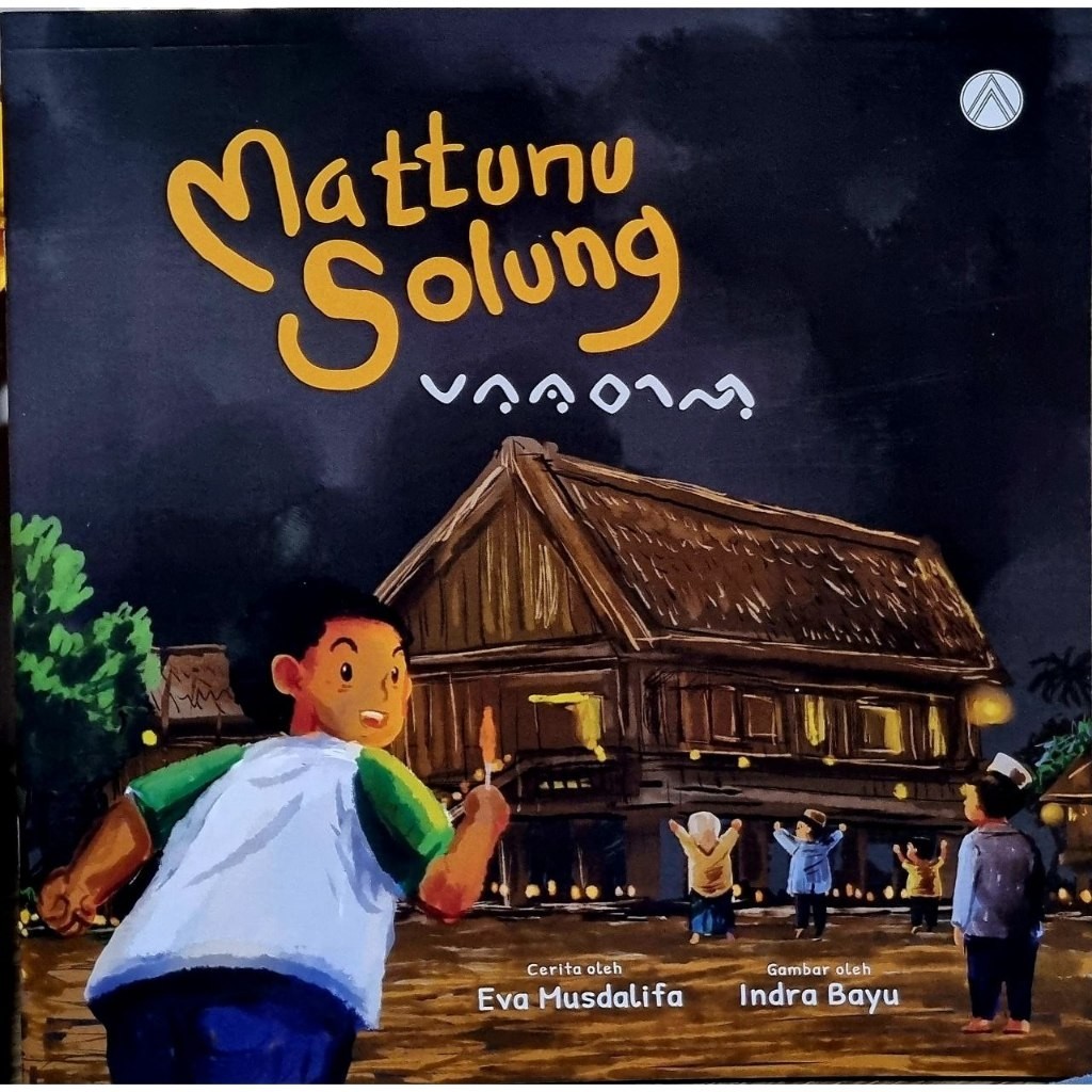 [Lingkarantasnusa] Buku Bahasa Mandar: Mattunu Solung, Buku Bahasa Mandar, Buku Tema Tradisi Bulan R