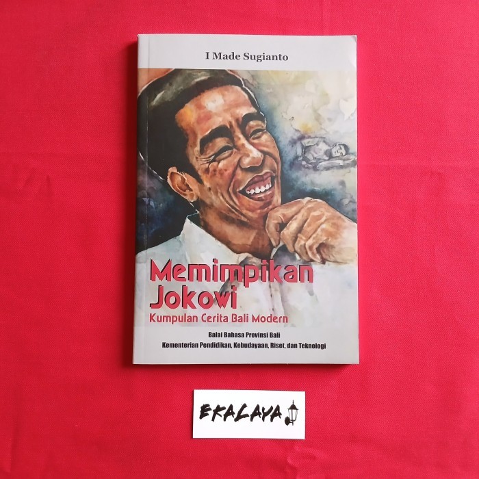Buku Sastra MEMIMPIKAN JOKOWI (Kumpulan Cerita Bali Modern) - I Made Sugianto