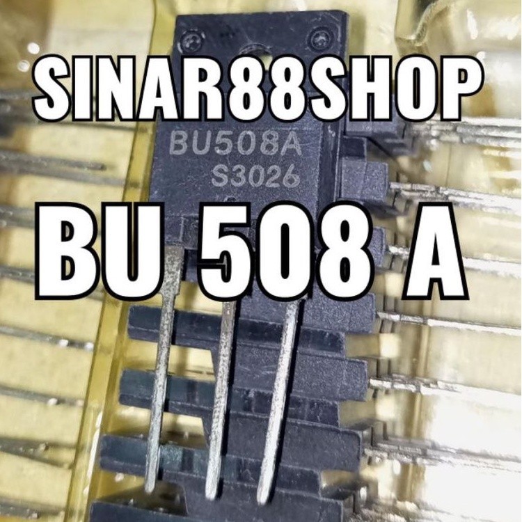 IC TR TRANSISTOR BU508A BU 508A 508 A