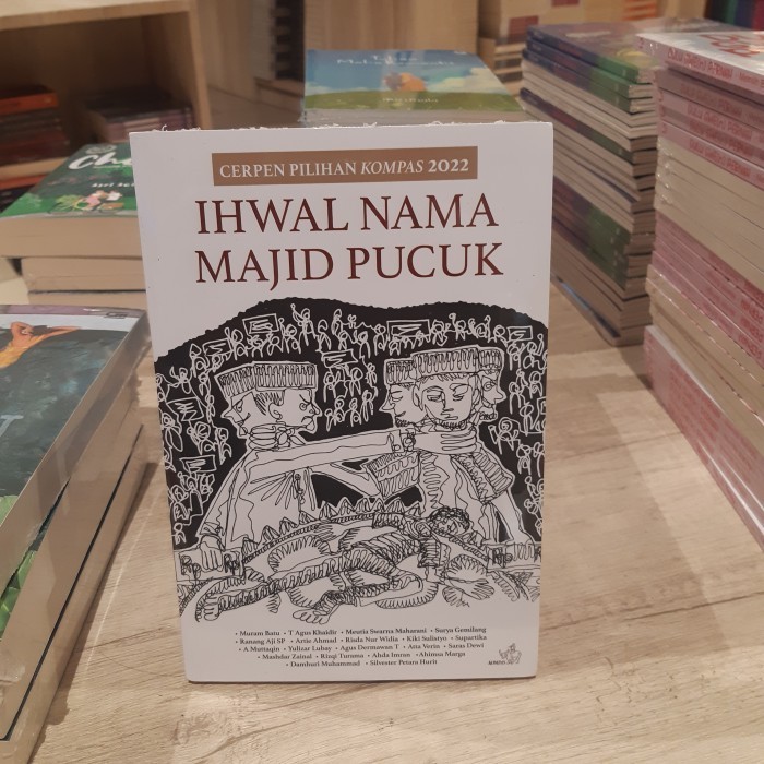 

Terlaris ✨ -Buku Cerpen Pilihan Kompas 2022 Ihwal Nama Majid Pucuk