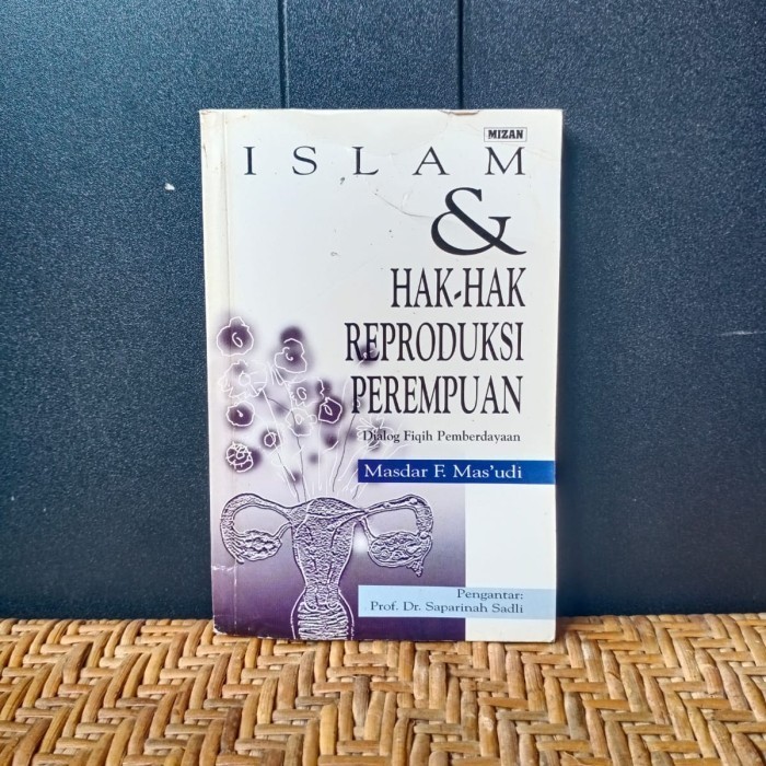 ISLAM & HAK-HAK REPRODUKSI PEREMPUAN _MASDAR F. MAS 'UDIN