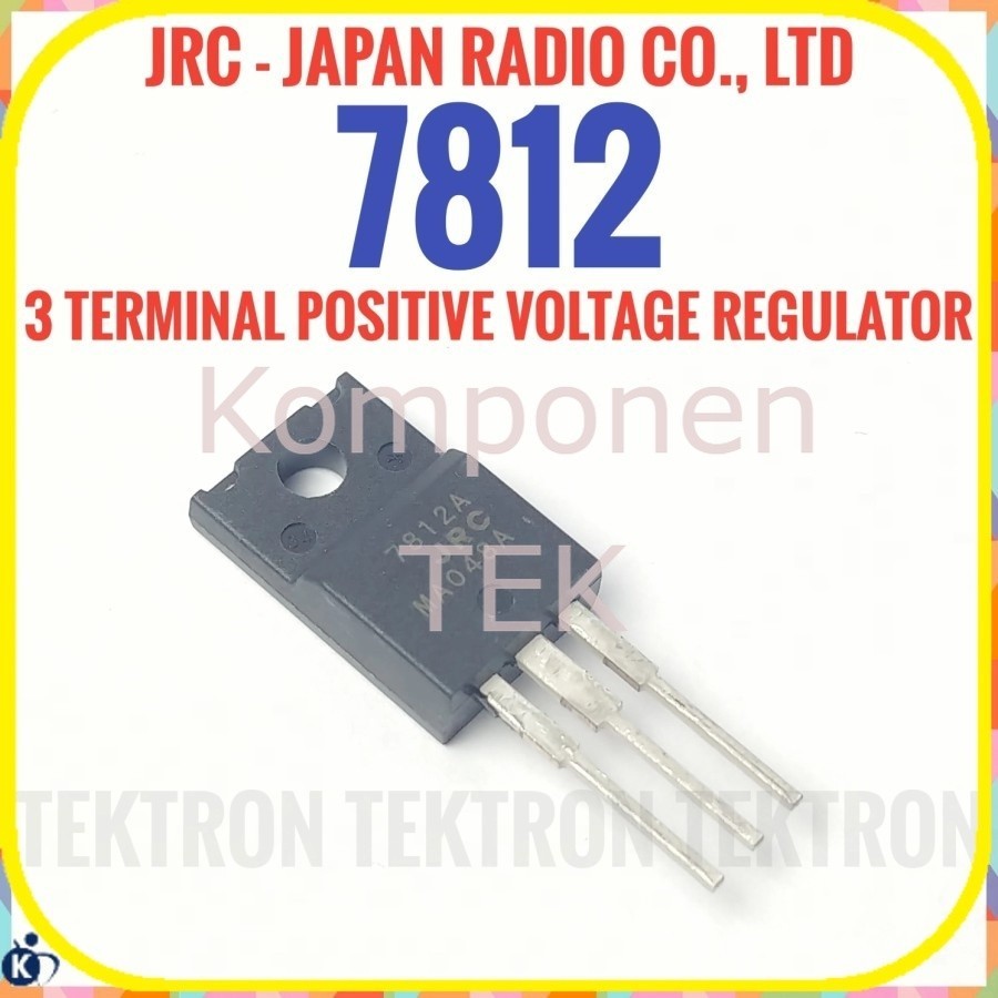 JRC 7812A Positive Voltage Regulator 12V 7812 Asli Ori L7812 1.5A