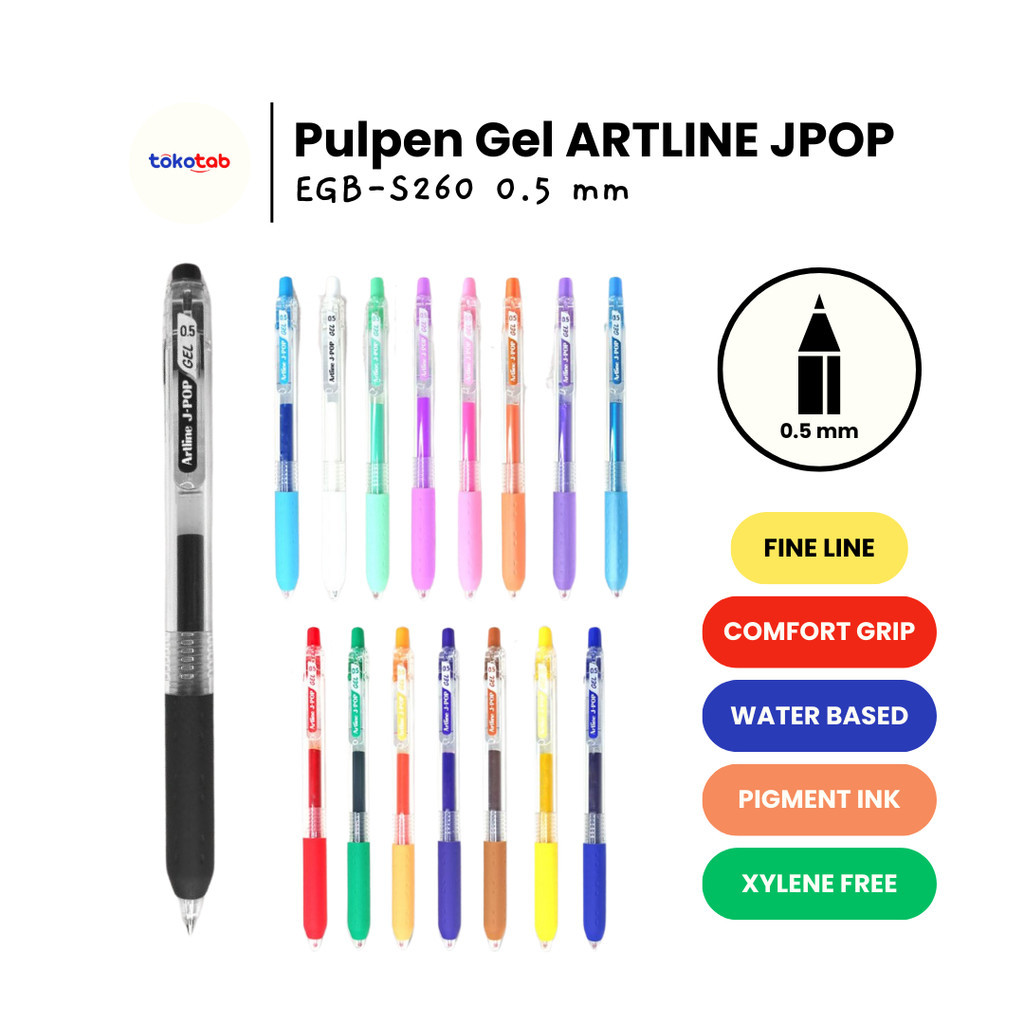 

Tokotab - ARTLINE J-POP Gel Inked Roller Ball EGB-S260 0.5 mm / Bolpoin Artline JPOP