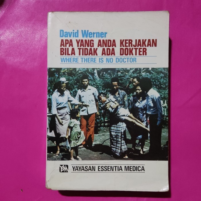 Buku lawas apa yg anda kerjakan bila tidak ada dokter by David W