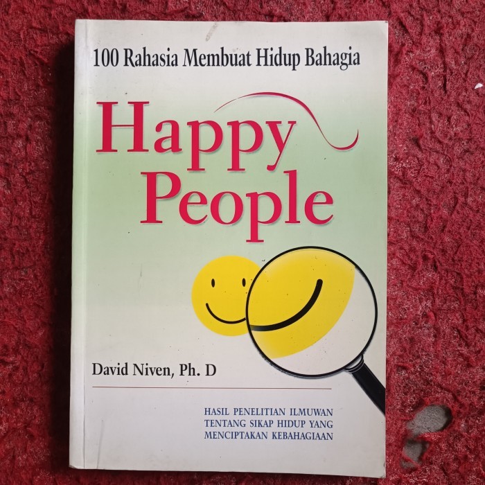 100 Rahasia Membuat Hidup Bahagia, terjemahan dari  The 100 Simple Secret of Happy People, HASIL PEN