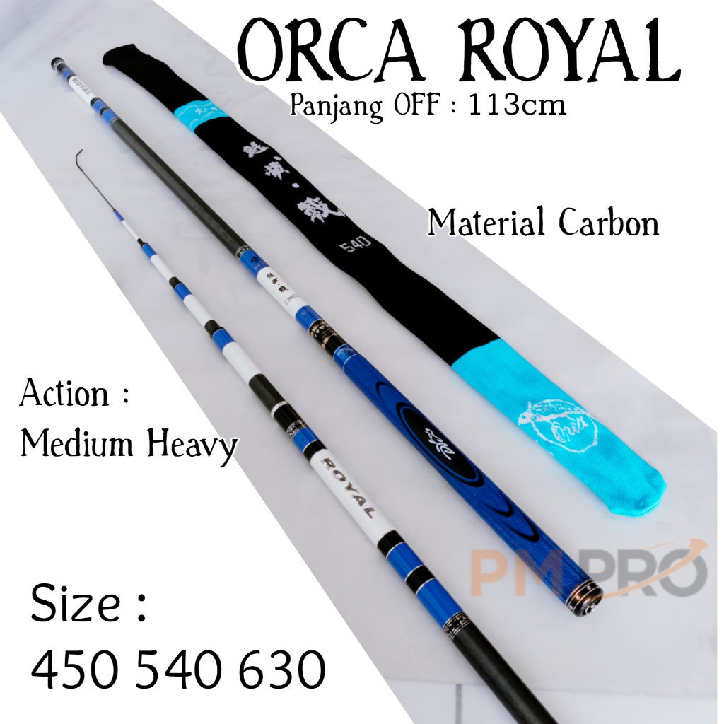 Orca Royal 450 540 630 Joran Tegek Ruas Panjang 113cm Bahan Carbon Action Medium Heavy Tongkat Panci