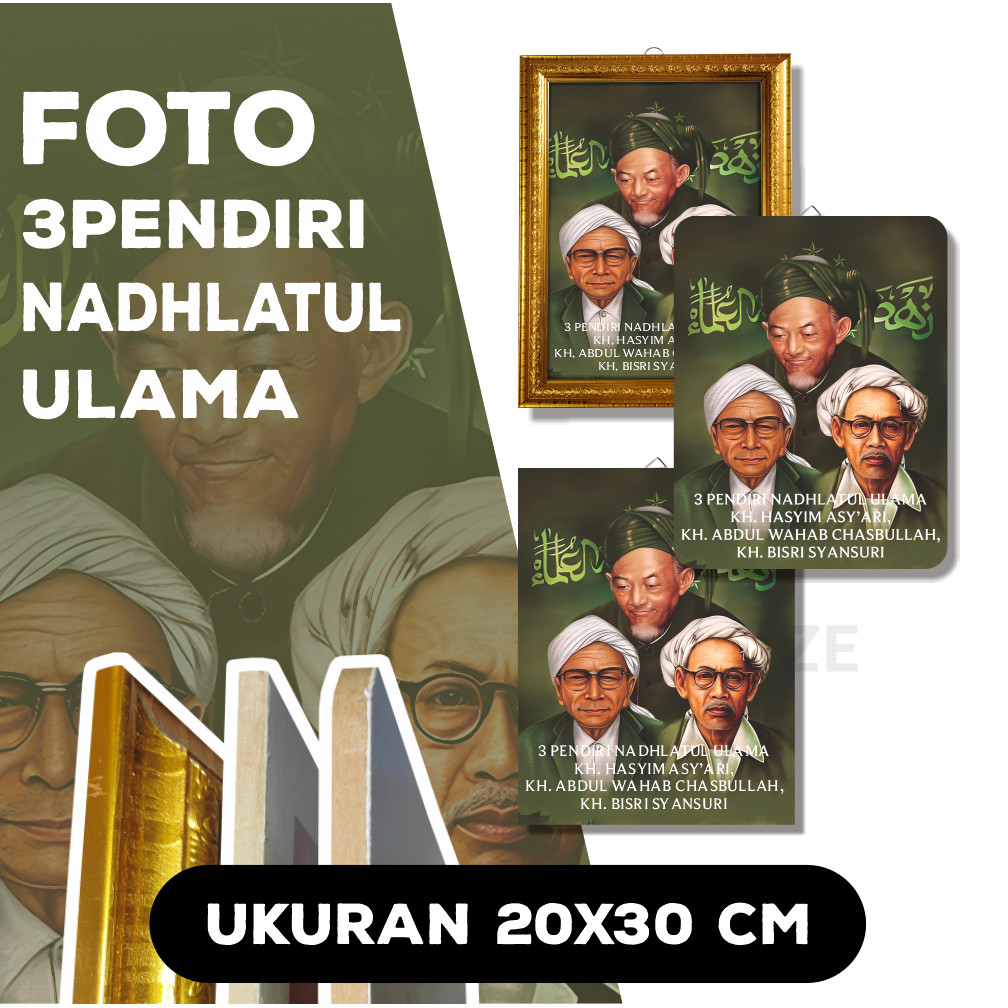 FOTO ULAMA 3 PENDIRI NU (KH. Hasyim Asy’ari, KH. Abdul Wahab Chasbullah, KH. Bisri Syansuri)