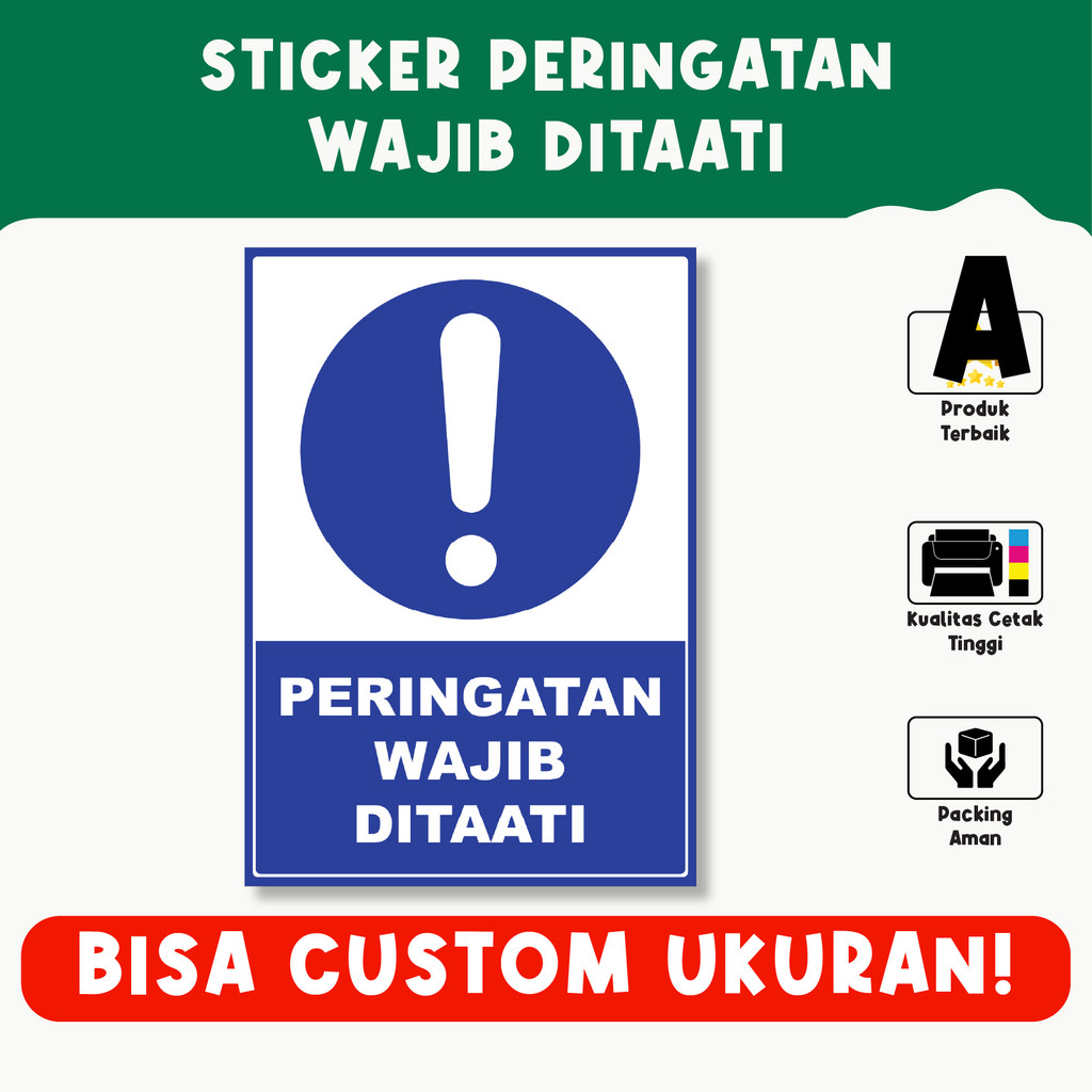 

Sticker Peringatan Wajib Ditaati – Tahan Air, Vinyl Premium, Custom