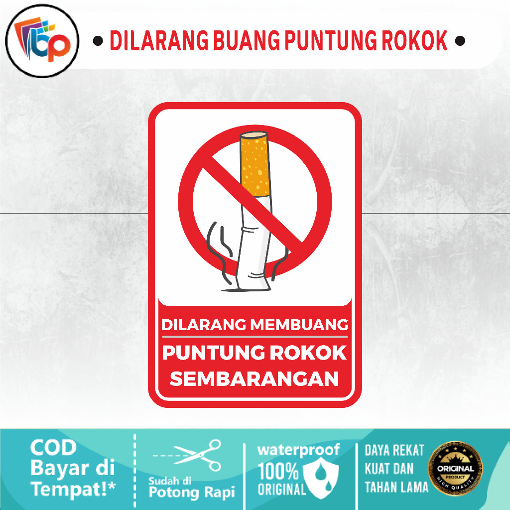 

Stiker Anti Air Dilarang Membuang Puntung Rokok Sembarangan Laminasi Glossy
