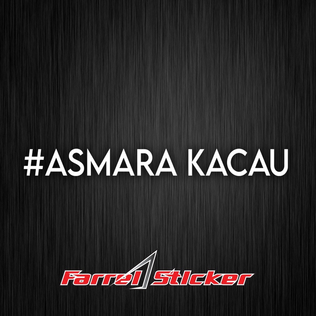 Stiker Asmara Kacau Sticker #Asmara Kacau 12cm