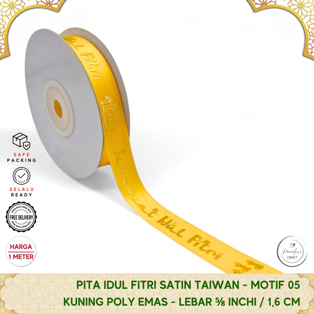 

Pita Satin Emboss Premium Hiasan Hampers Idul Fitri Lebaran Eid Mubarak Kuning 1,6 cm / 5/8" 5/8 Inchi Harga per Meter