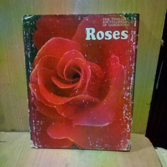 ROSES THE TIME-LIFE ENCYCKLOPEDIA OF GARDENING.