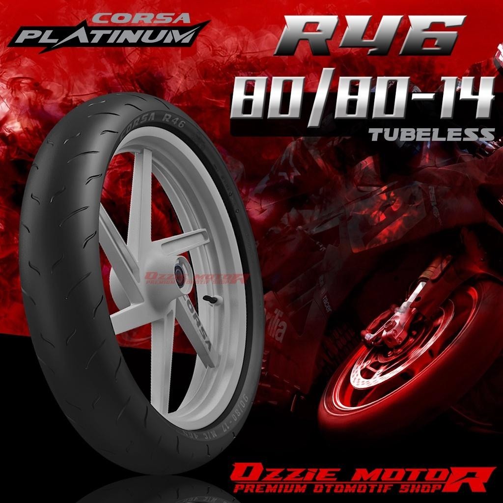 Super Flash Sale CORSA PLATINUM R46 TUBELESS BAN RACING SOFTCOMPOUND RING 14 & 17 UKURAN  80/80-14 |