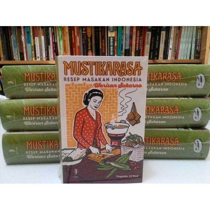 Terlaris ✨ -Mustikarasa: Resep Masakan Indonesia Warisan Sukarno