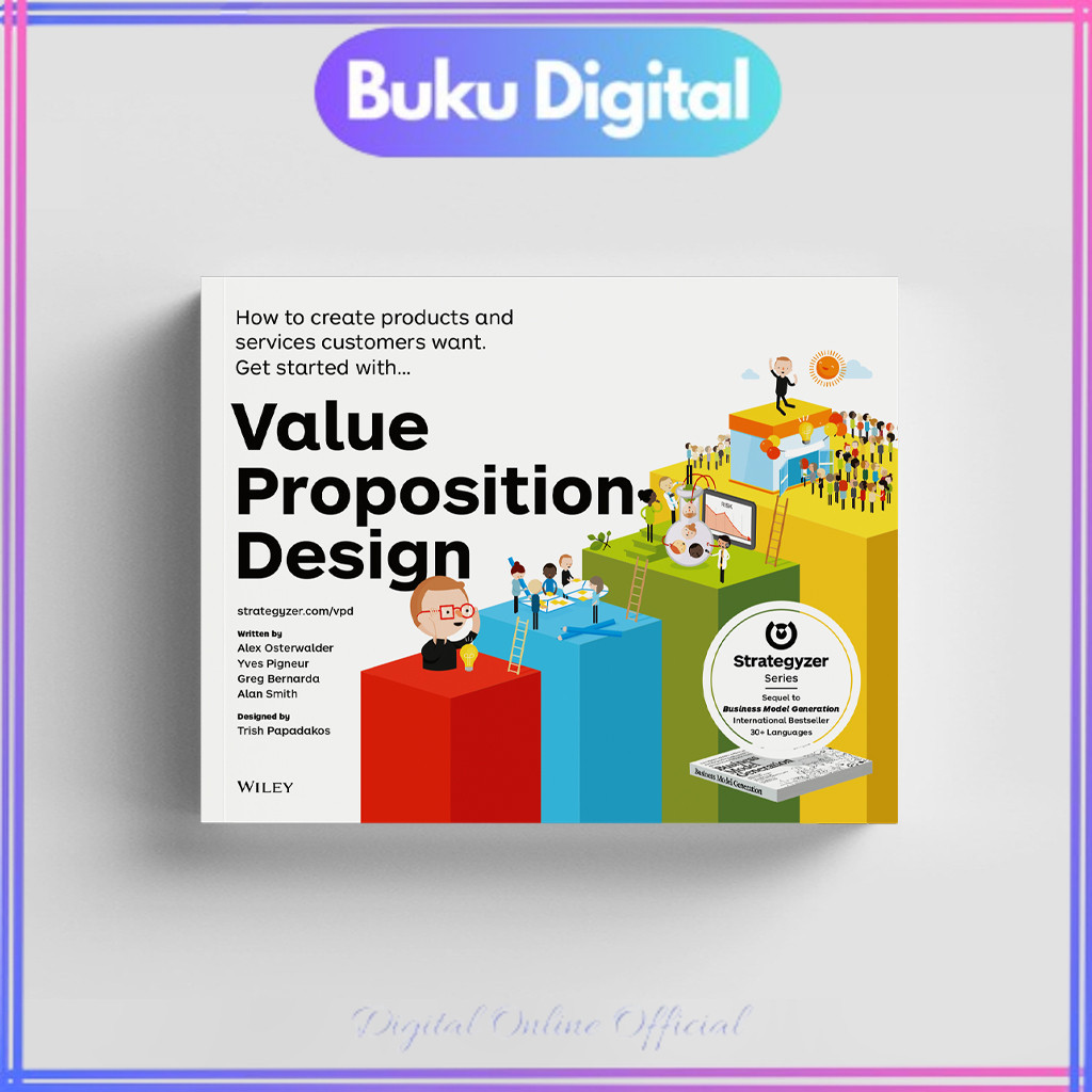 

Value Proposition Design | Alexander Osterwalder