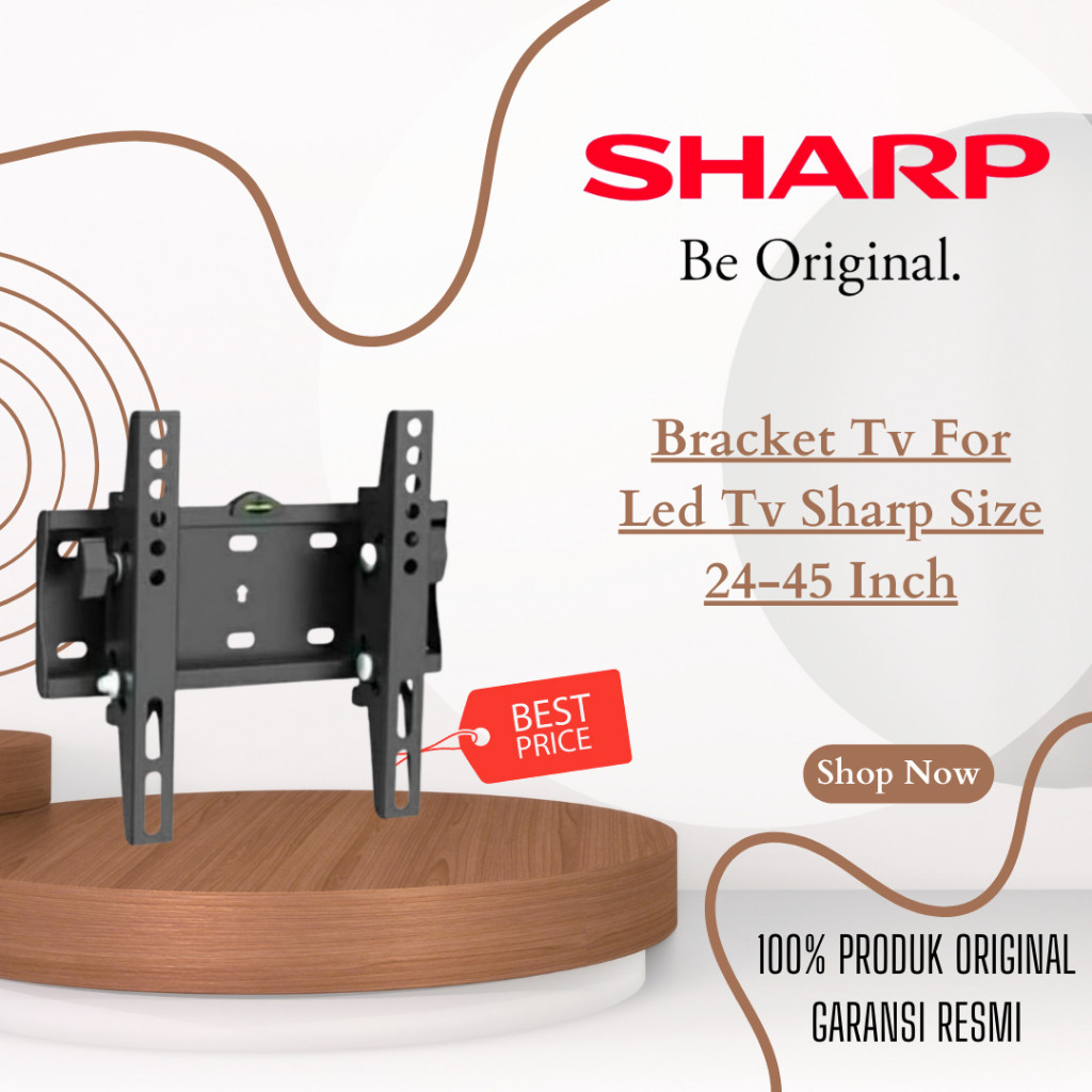SHARP Bracket TV LED/LCD 24-45 inch/ TV LED/LCD 24 - 45 inch/ TV LED LCD 24-45 inch/ TV LED/LCD 24 - 45 inch