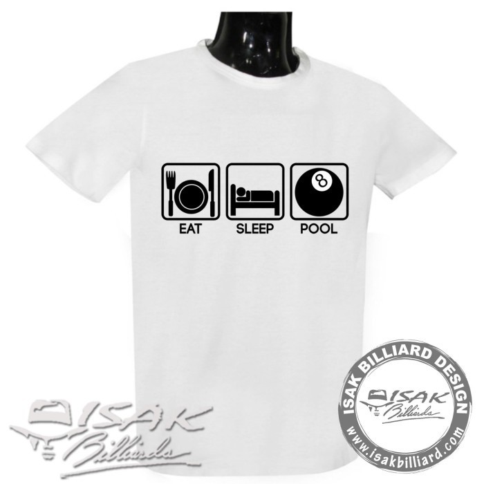 T-shirt "Eat Sleep Pool" - White - Kaos Oblong ISAK Biliar Billiard - S