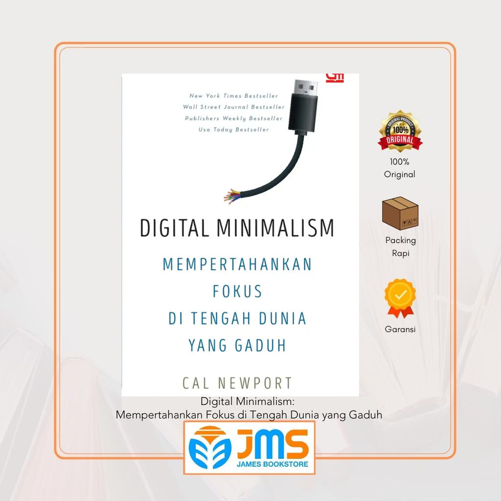 Buku Digital Minimalism Mempertahankan Fokus di Tengah Dunia yang Gaduh