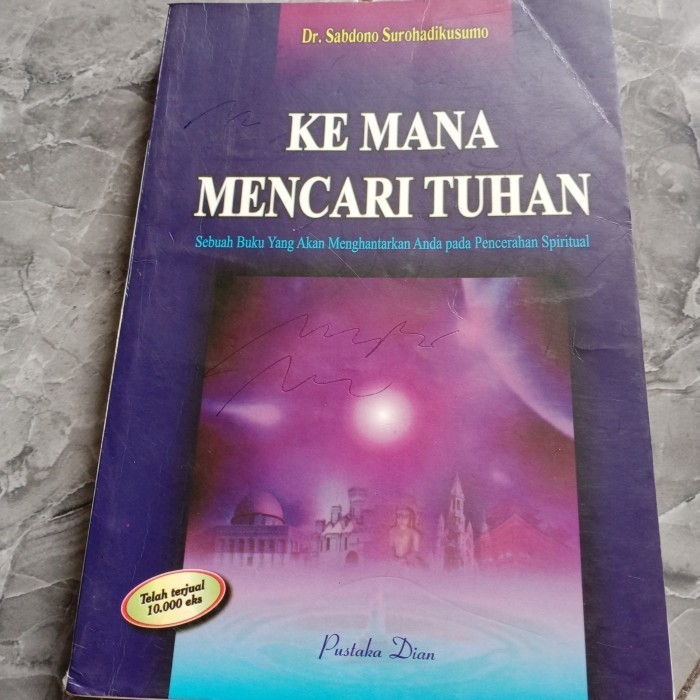 KEMANA MENCARI TUHAN-Dr Sabdono surohadikusumo-P1