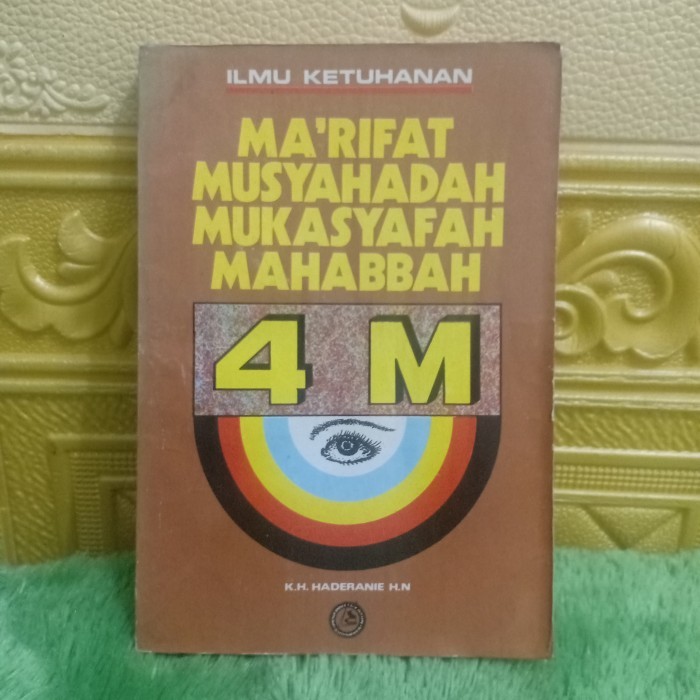 ILMU KETUHANAN MA'RIFAT MUSYAHADAH MUKASYAFAH MAHABBAH 4 M - 1990-an