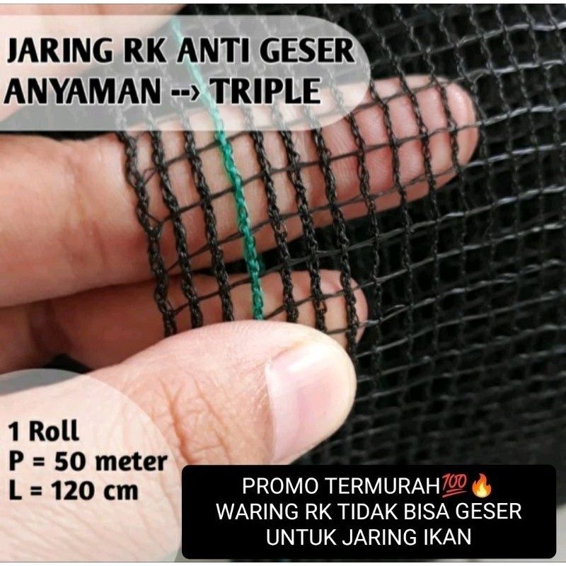 JARING WARING RK RAJUTAN DOBLE ANTI GESER PANJANG 50 MTR X LEBAR 120 CM UNTUK KERAMBA IKAN.