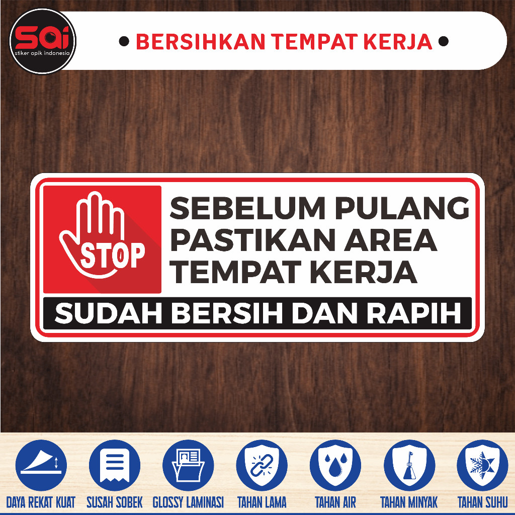

stiker vinyl anti air BERSIHKAN TEMPAT KERJA laminasi glossy