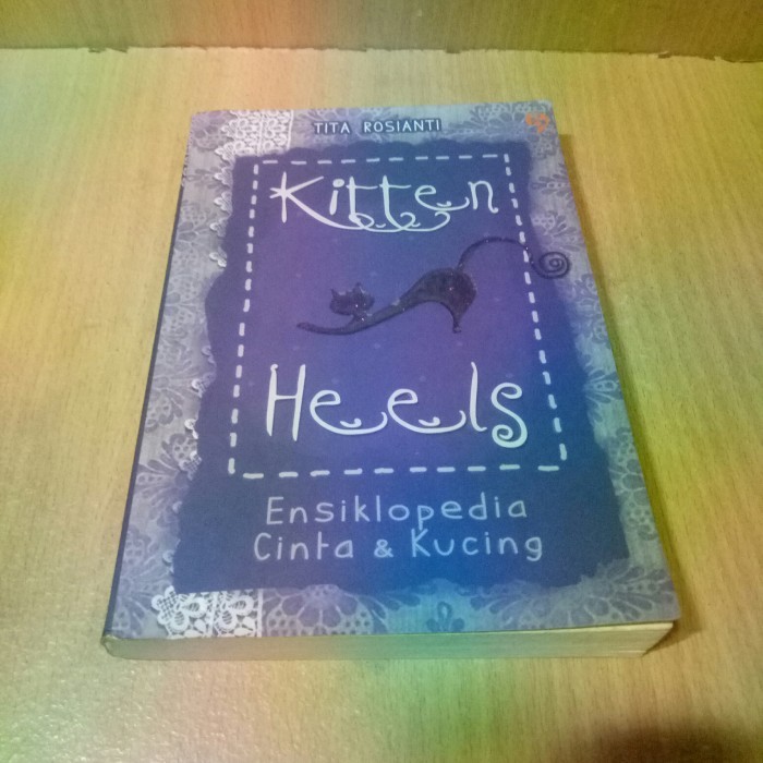 Kitten Heels Ensiklopedia Cinta & Kucing - TITA ROSIANTI.