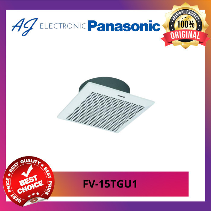 EXHAUST PANASONIC FV-15TGU1 / FV15TGU1 / FV-15TGU , FAN CEILING 15 CM