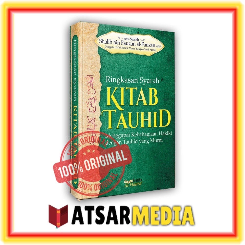 Buku Ringkasan Syarah Kitabut Tauhid Mulakhash fi Syarh Kitab At Tauhid Syaikh Shalih Al Fauzan