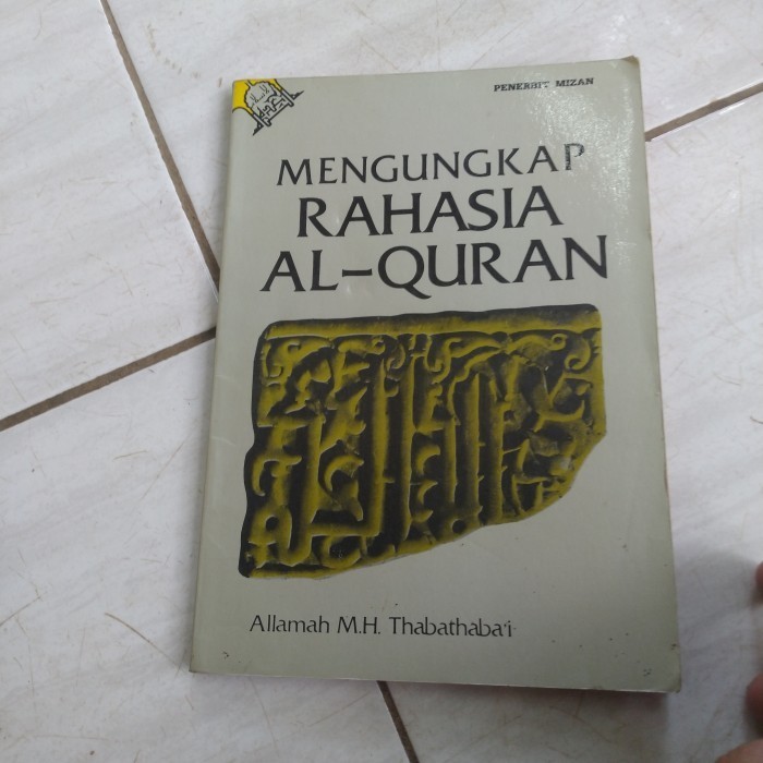 MENGUNGKAP RAHASIA AL-QURAN-ALLAMAH MH THABATHABA'I-B4