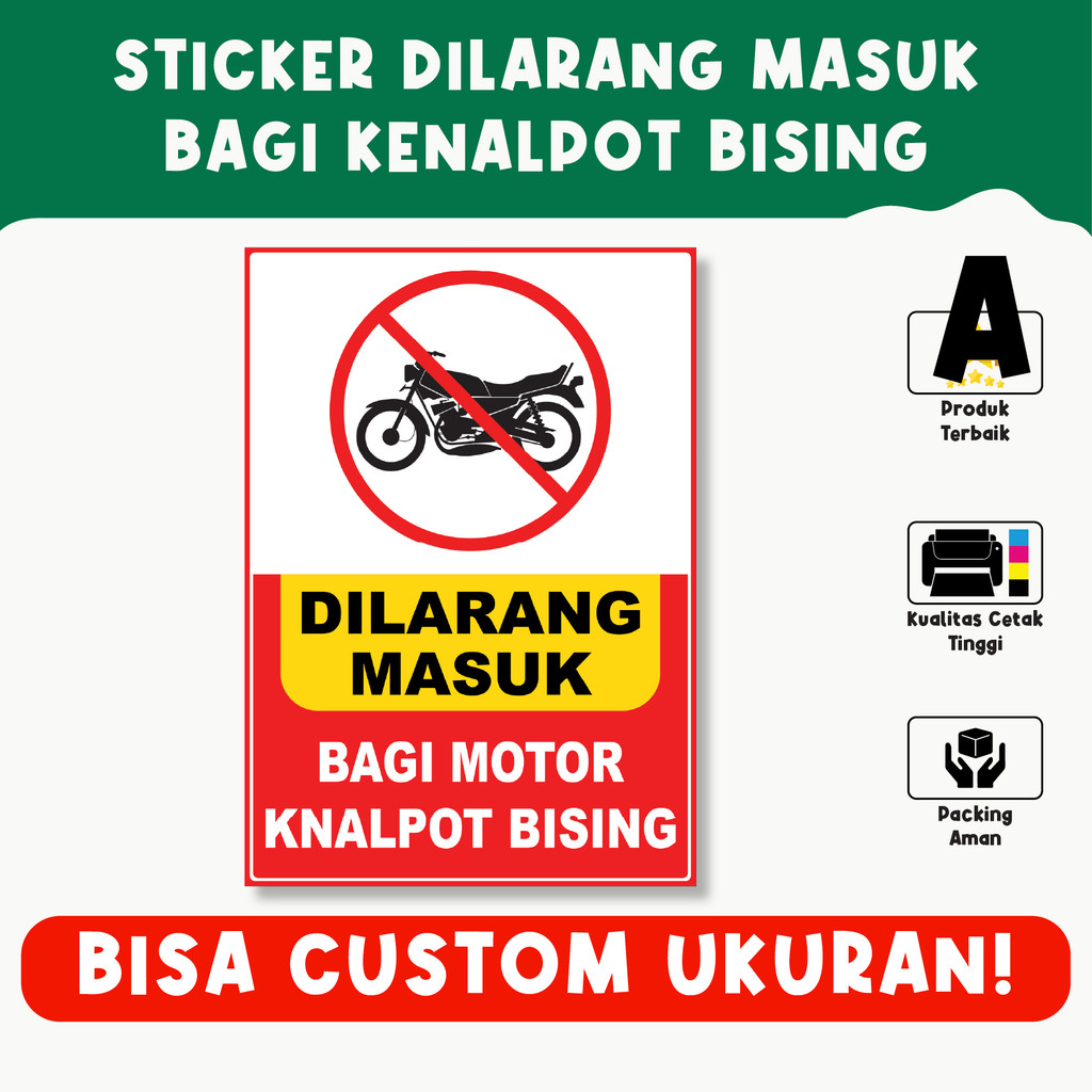 

Sticker Dilarang Masuk Bagi Motor Knalpot Bising – Tahan Air, Vinyl Premium, Custom
