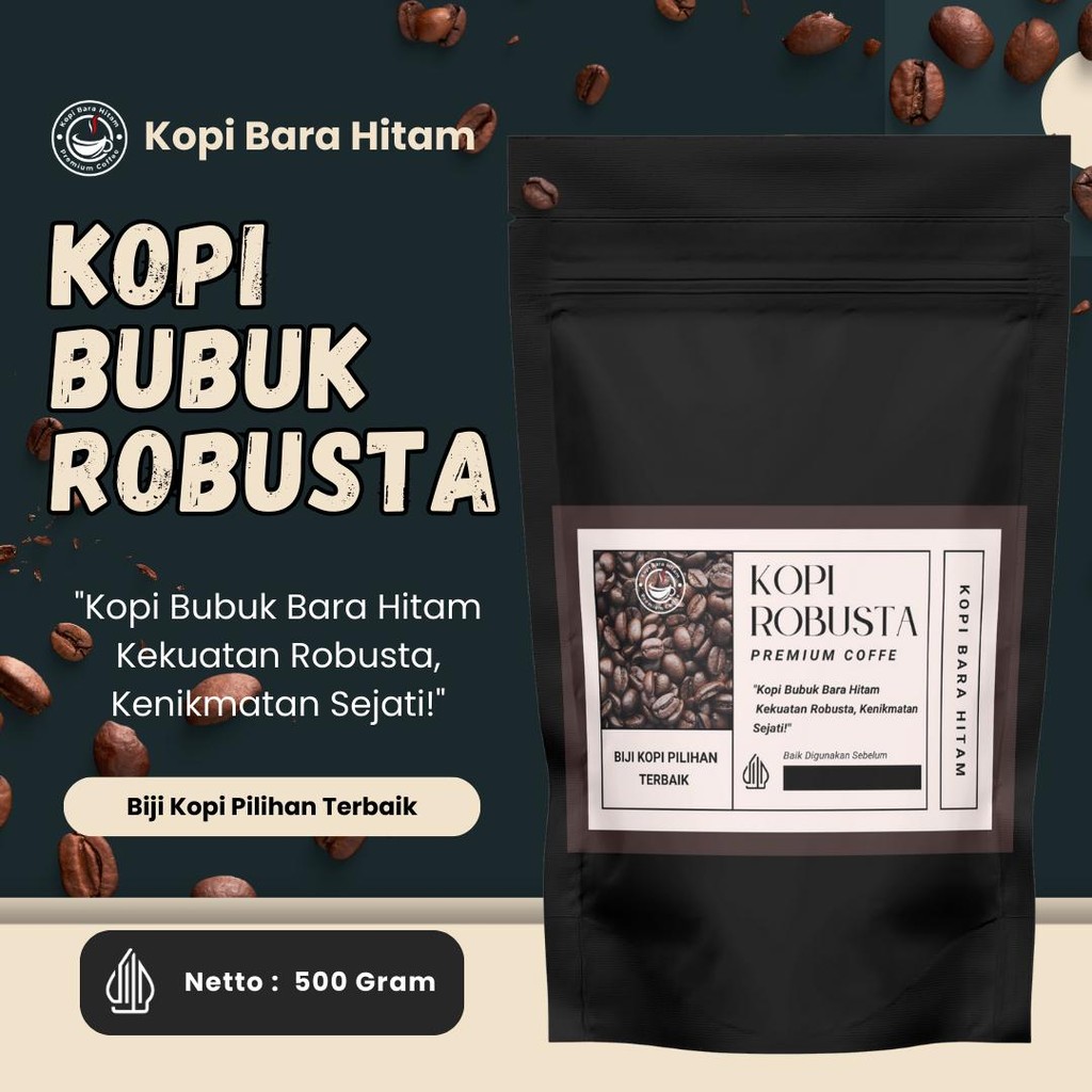 Kopi Bubuk Robusta Bara Hitam 500 Gram Grade Premium - Kopi Robusta 500 Gram - Kopi Robusta murni 50
