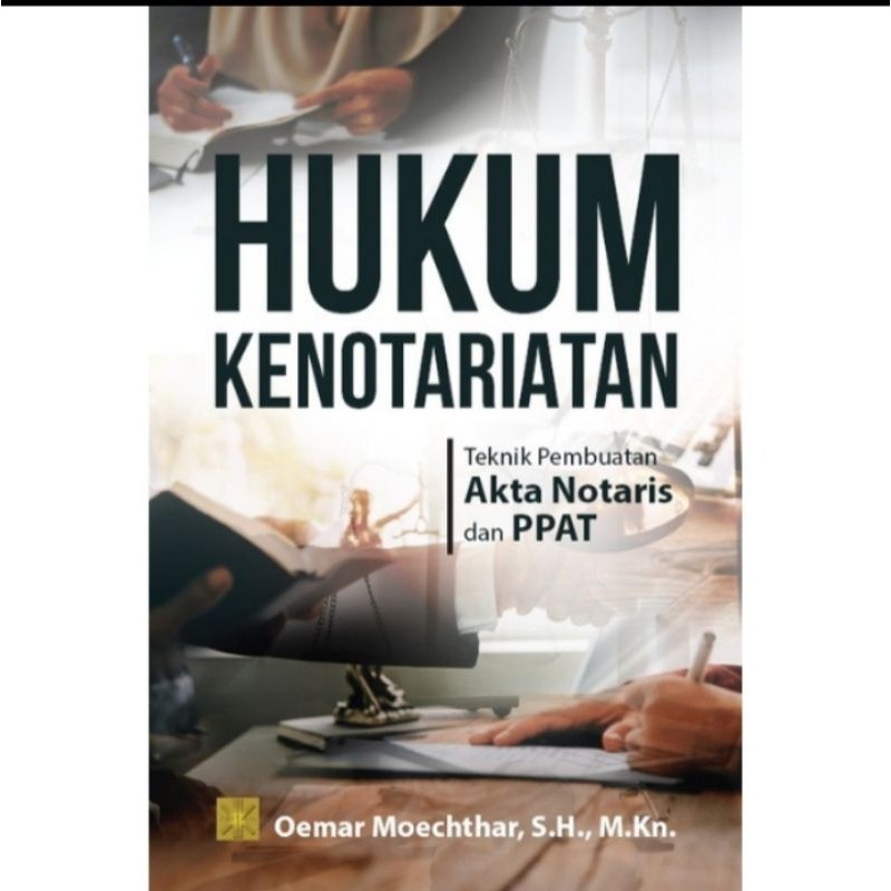 BUKU HUKUM KENOTARIATAN Teknik pembuatan akta notaris - Oemar Moechthar