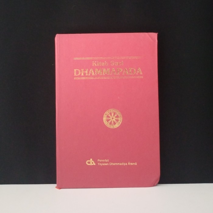 KITAB SUCI DHAMMAPADA - YAYASAN DHAMMADIPA ARAMA