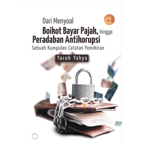 

Buku Dari Menyoal Boikot Bayar Pajak - BUKU PERPAJAKAN - BW