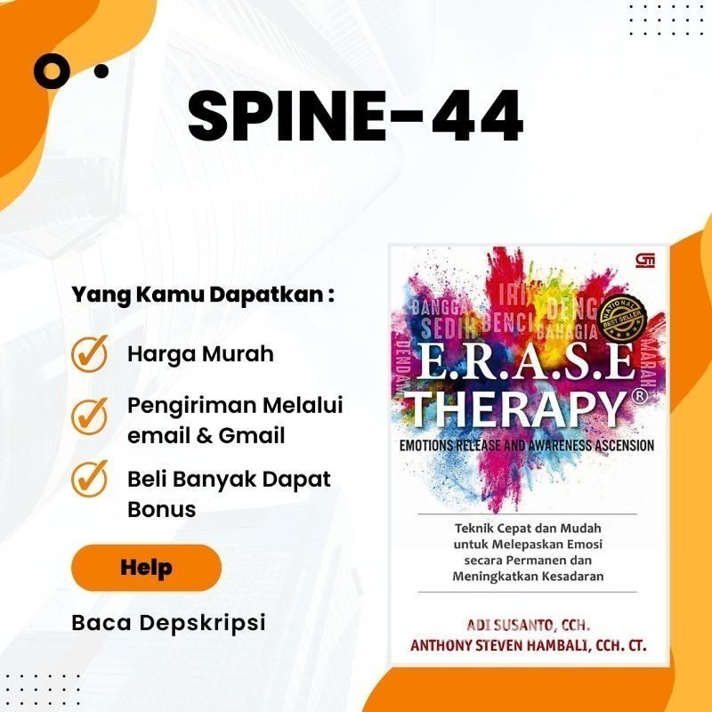 

E R A S E Therapy Teknik Cepat Dan Mudah untuk Melepaskan Emosi Secara Permanen Dan Meningkatkan Kesadaran