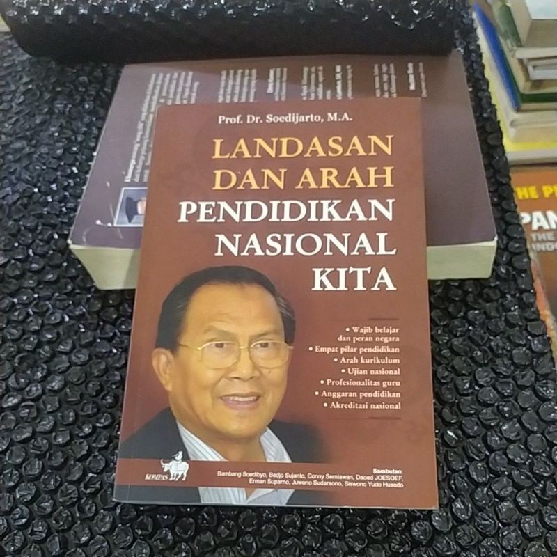 landasan dan arah pendidikan nasional kita by prof dr Soedijarto