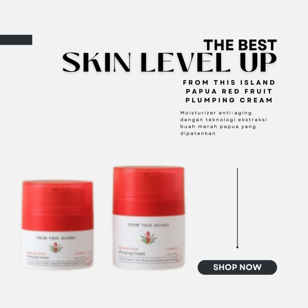 From This Island Papua Red Fruit Plumping Cream | Pelembab Wajah Alternative Retinol Lawan Tanda Pen
