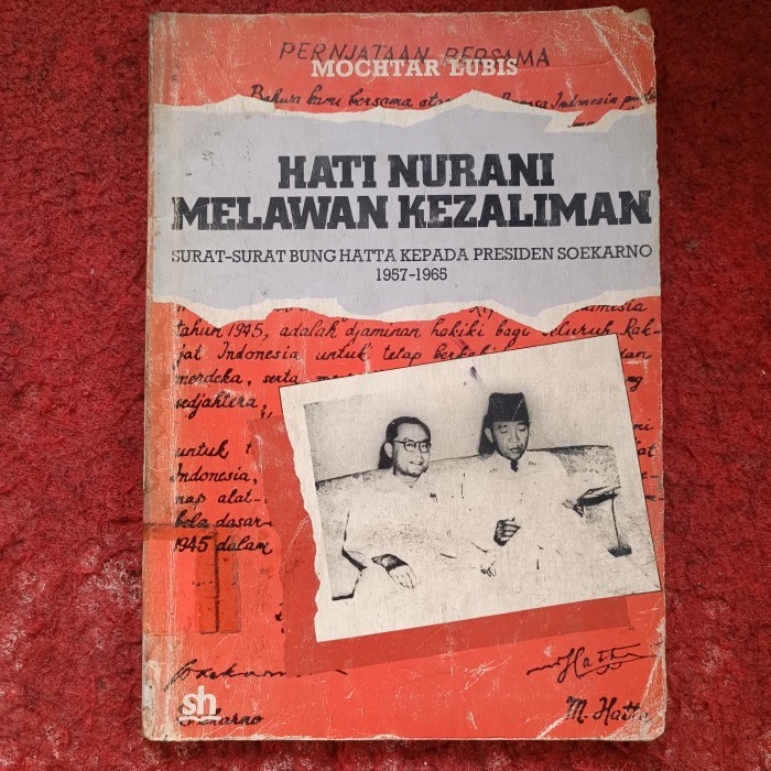 HATI NURANI MELAWAN KEZALIMAN SURAT-SURAT BUNG HATTA KEPADA PRESIDEN SOEKARNO 1957-1965, BUKU TUA LA