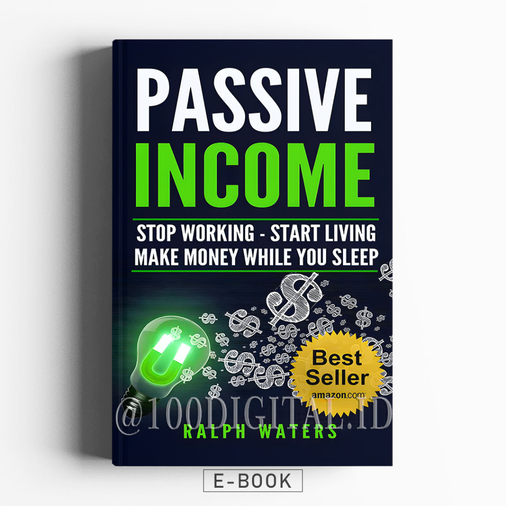 

EDJ (ID2650) Passive Income - Stop Working Start Living Make Money While You Sleep Bahasa Inggris