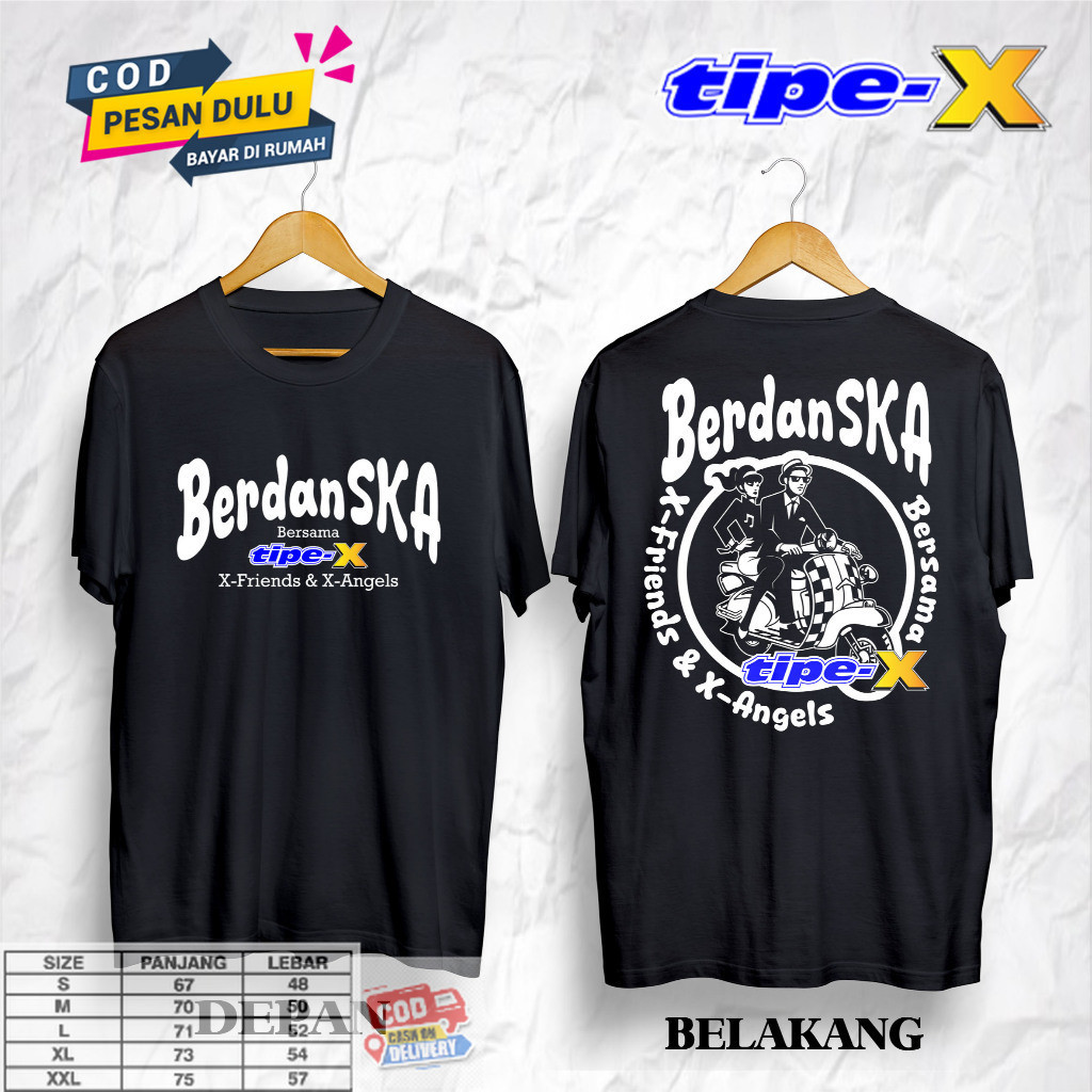 Kaos pendek TIPE-X BERDANSKA | Tshirt Tipe-X Bahan Katun Combad 24s | Baju Tipe-X | Kaos Music SKA |