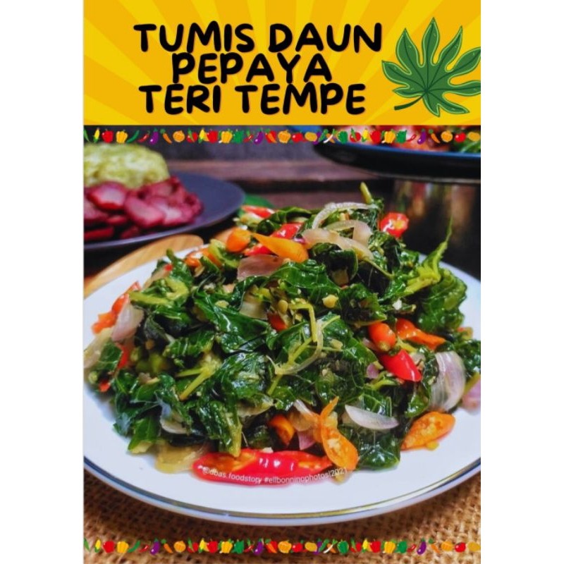 

MAKAN MENU RUMAHAN "TUMIS DAUN PEPAYA TERI TEMPE" (PORSI FAMILY 2-3x MAKAN)
