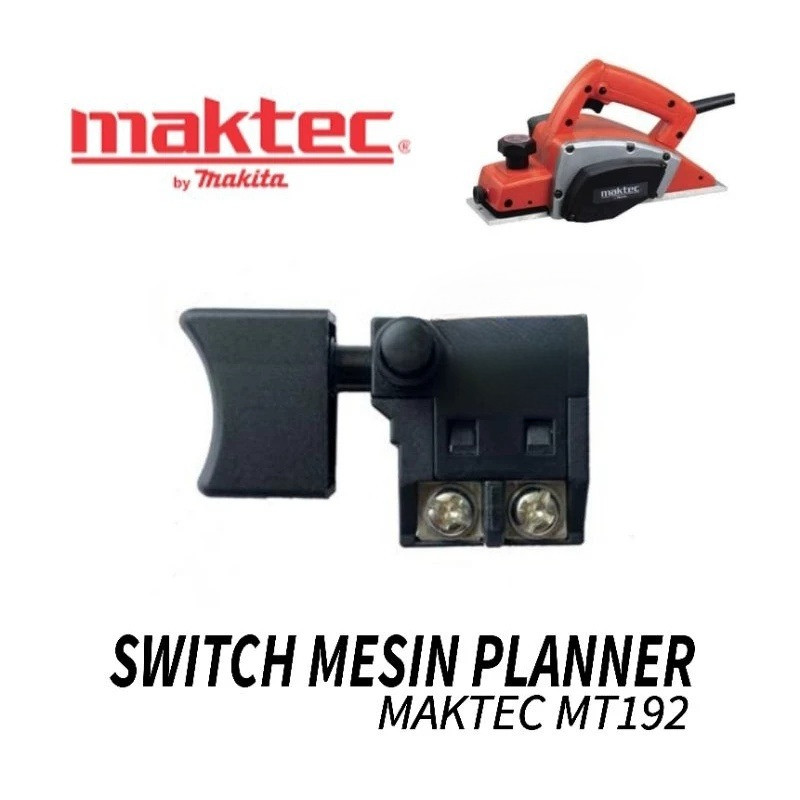 Switch Mesin Serut Ketam Planer Sugu - Saklar makita maktec modern