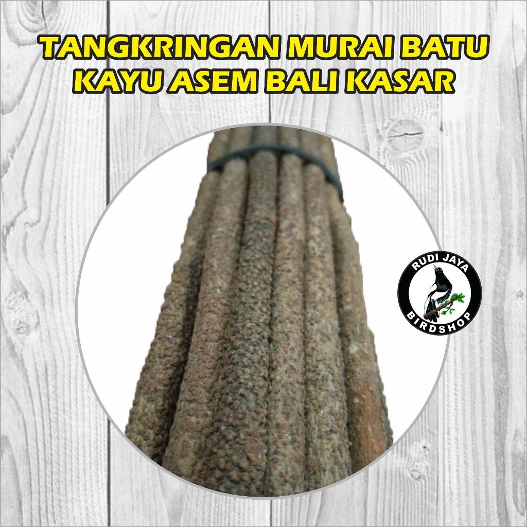 READY TANGKRINGAN MURAI BATU KAYU ASEM BALI KASAR SUPER LOMBA 1 PCS UNTUK PLANGKRINGAN SANGKAR BULAT