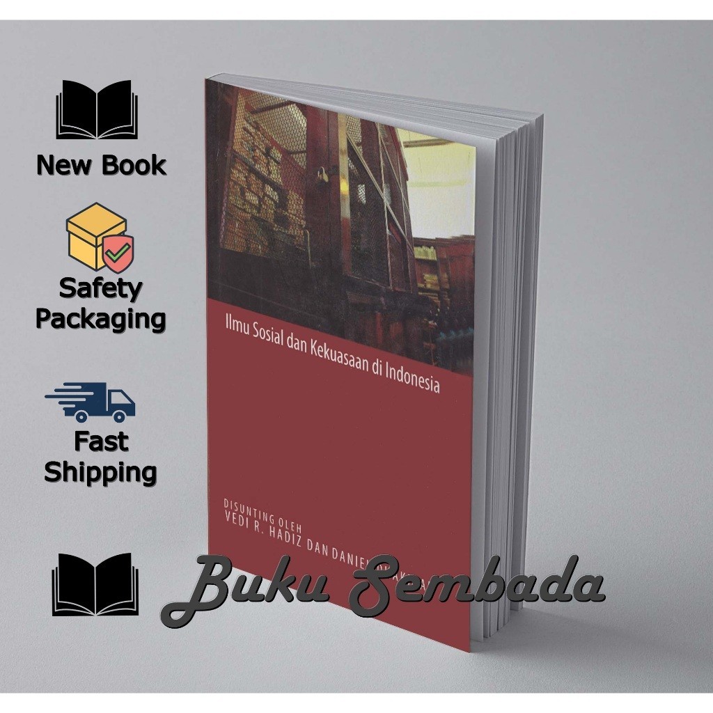 Ilmu Sosial dan Kekuasaan di Indonesia - Hadiz Dhakidae
