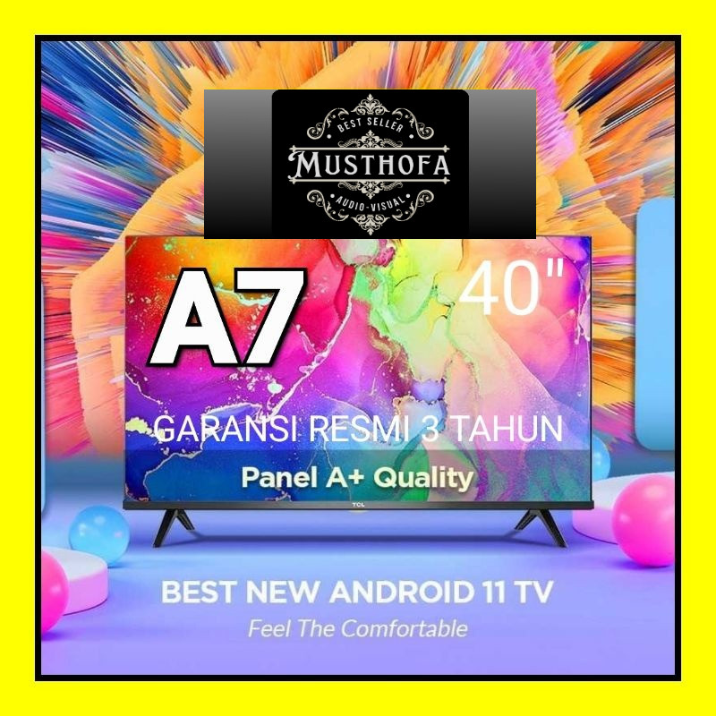 TCL 32A7 40A7 Smart TV 40 inch Android 11 Panel A+ Frameless 32A9 40A9 43A9 32L4b 32G9